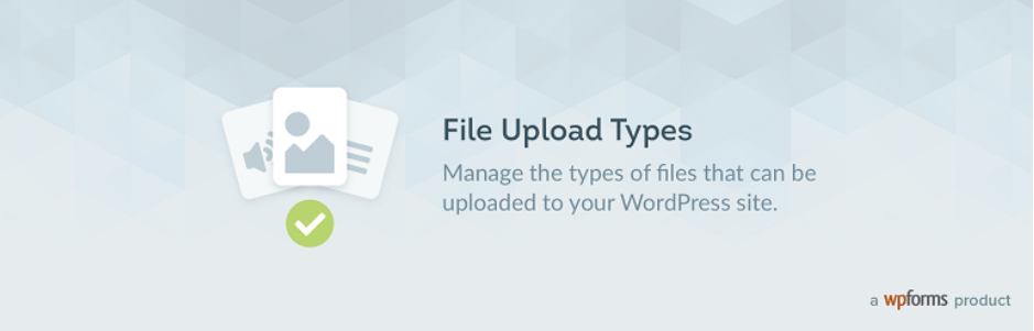File Upload Types By Wpforms – Wordpress Plugin Wordpress Org