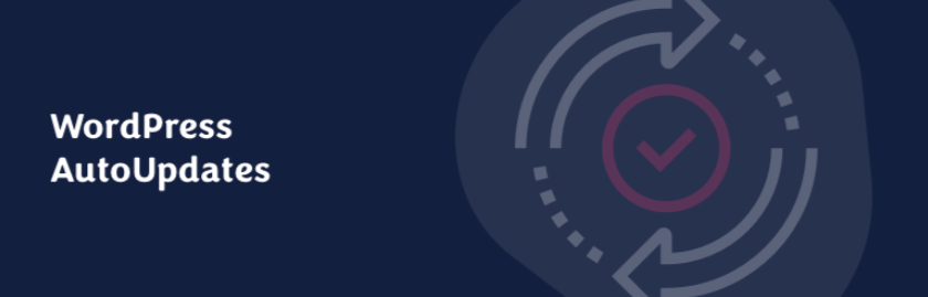Top 9 Nice WordPress Auto-update Plugin In 2021