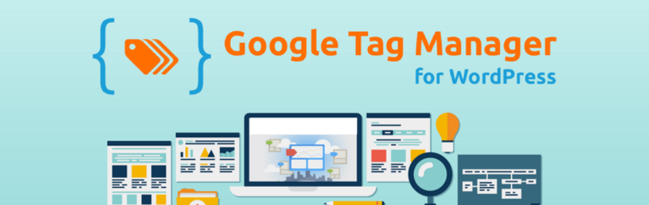 GOOGLE TAG MANAGER FOR WORDPRESS