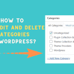 How to add, edit and delete categories in WordPress?