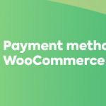 List of 8 outstanding WooCommerce Gateway Plugins that support Paysafecard gateway in 2022