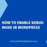 enable debug mode in wordpress