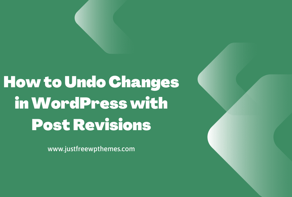 How To Undo Changes In Wordpress With Post Revisions