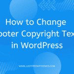 How to Easily Change Footer Copyright Text in WordPress