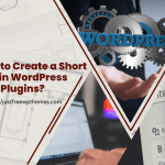 How to Create a Short Link in WordPress with Plugins?