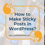 How to make sticky posts in WordPress? Step-by-Step Instruction
