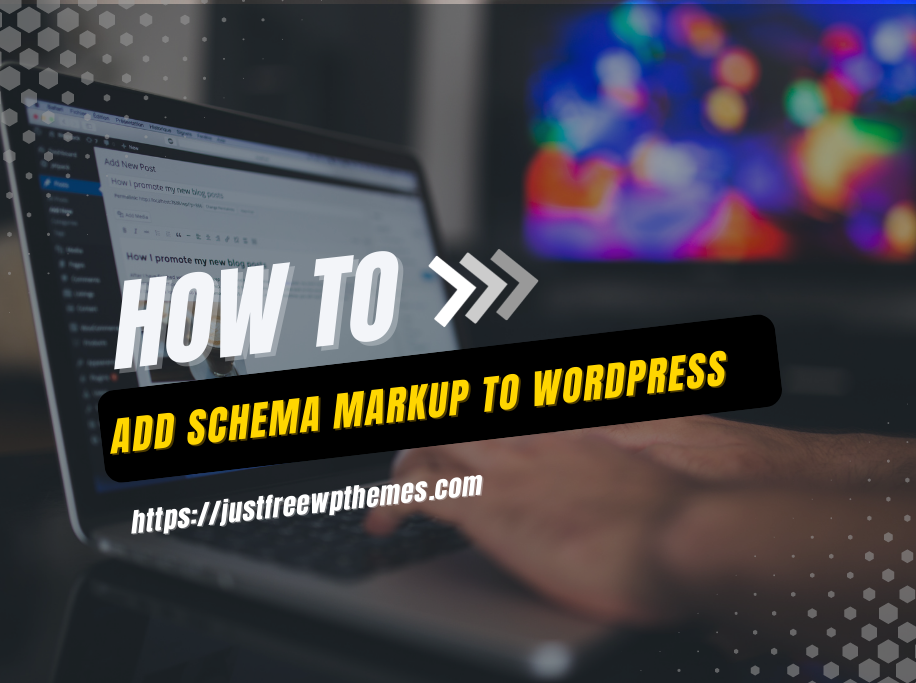 How To Add Schema Markup To Wordpress?