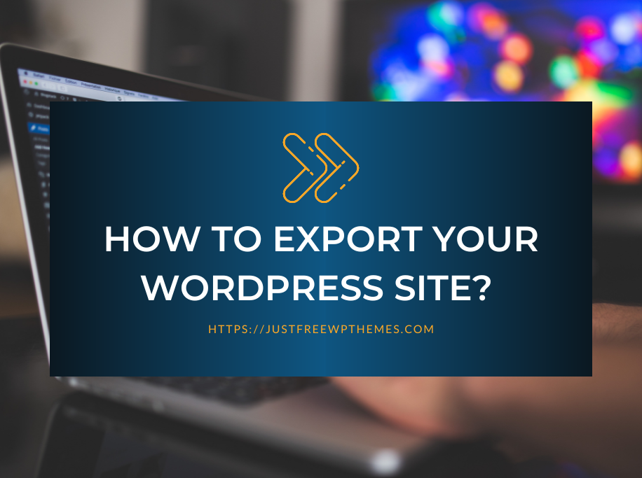 How to Export your WordPress site?