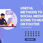 Useful methods to add social media icons to WordPress header or footer
