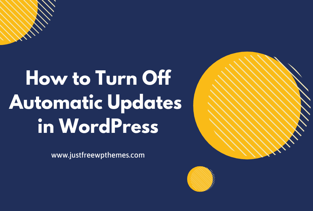 Turn Off Automatic Updates In Wordpress