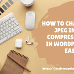 How to Change JPEG Image Compression in WordPress easily?