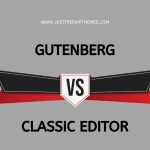 Gutenberg Vs Classic Editor: An In-depth Comparison